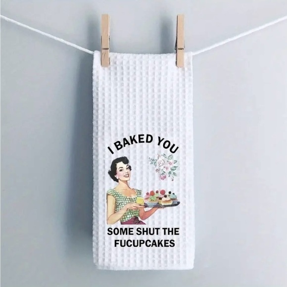 🧁 One I Baked You Some Shut The Fucupcakes 1950’s Sarcastic Dish Tea Towels - Picture 3 of 10